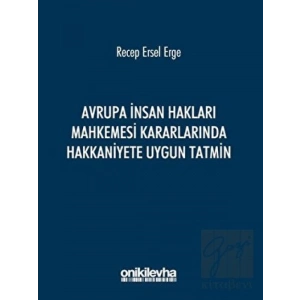Avrupa İnsan Hakları Mahkemesi Kararlarında Hakkaniyete Uygun Tatmin