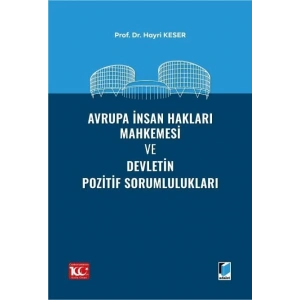 Avrupa İnsan Hakları Mahkemesi ve Devletin Pozitif Sorumlulukları