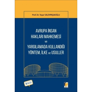 Avrupa İnsan Hakları Mahkemesi ve Yargılamada Kullandığı Yöntem, İlke ve Usuller