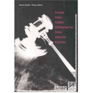 Avrupa İnsan Hakları Mahkemesi’ne Dava Götürme Kılavuzu