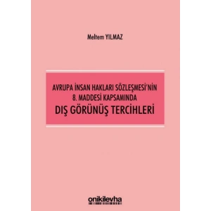 Avrupa İnsan Hakları Sözleşmesinin 8, Maddesi Kapsamında Dış Görünüş Tercihleri