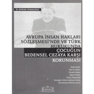 Avrupa İnsan Hakları Sözleşmesinde ve Türk Hukukunda Çocuğun Bedensel Cezaya Karşı Korunması