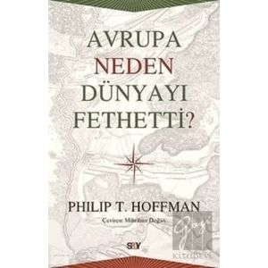 Avrupa Neden Dünyayı Fethetti?