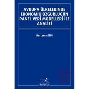 Avrupa Ülkelerinde Ekonomik Özgürlüğün Panel Veri Modelleri İle Analizi