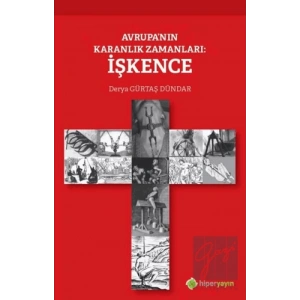 Avrupa’nın Karanlık Zamanları: İşkence
