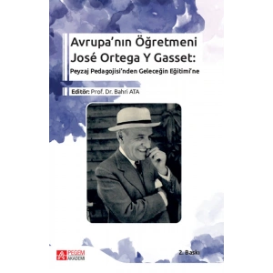 Avrupa’nın Öğretmeni José Ortega Y Gasset:
