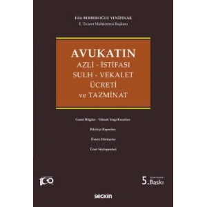 Avukatın Azli – İstifası – Sulh – Vekalet Ücreti ve Tazminat