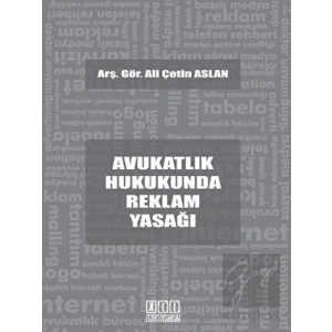 Avukatlık Hukukunda Reklam Yasağı