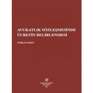 Avukatlık Sözleşmesinde Ücretin Belirlenmesi - Furkan Eken