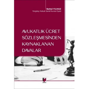 Avukatlık Ücret Sözleşmesinden Kaynaklanan Davalar