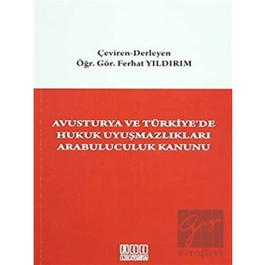 Avusturya ve Türkiyede Hukuk Uyuşmazlıkları Arabuluculuk Kanunu