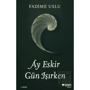 Ay Eskir Gün Işırken