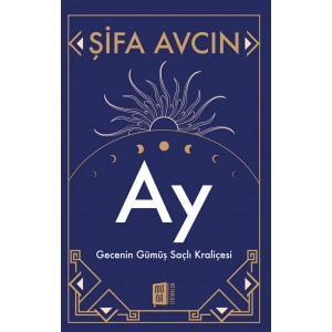 Ay - Gecenin Gümüş Saçlı Kraliçesi