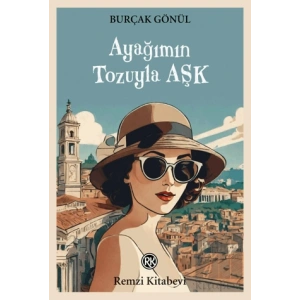 Ayağımın Tozuyla Aşk