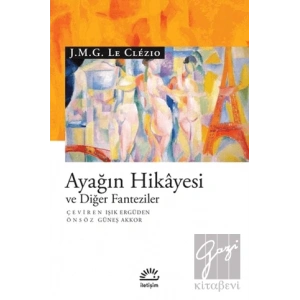 Ayağın Hikayesi ve Diğer Fanteziler