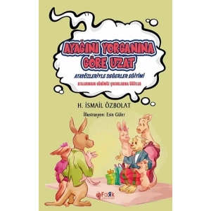 Ayağını Yorganına Göre Uzat (Atasözleriyle Değerler Eğitimi)