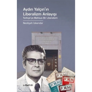 Aydın Yalçının Liberalizm Anlayışı