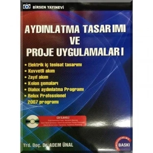 Aydınlatma Tasarımı ve Proje Uygulamaları (CD ilaveli) / Yrd. Doç. Dr. Adem Ünal - Serhat Özenç