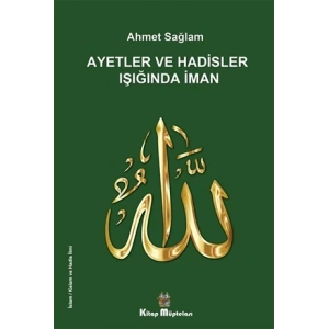 Ayetler ve Hadisler Işığında İman