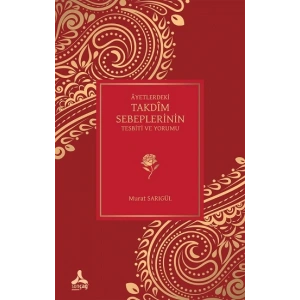 Ayetlerdeki Takdim Sebeplerinin Tesbiti ve Yorumu