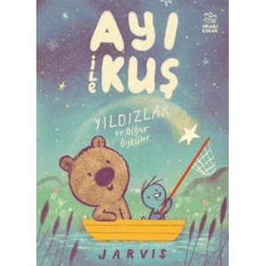 Ayı ile Kuş 2 - Yıldızlar ve Diğer Öyküler