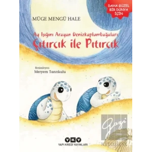 Ayışığını Arayan Denizkaplumbağaları – Çıtırcık ile Pıtırcık