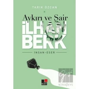Aykırı ve Şair İlhan Berk