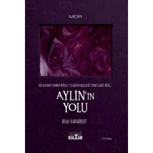AYLİN’İN YOLU - Bir Kadının Yeniden Doğuşu (Roman)