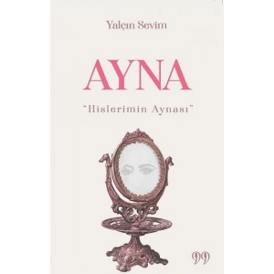 Ayna “Hislerimin Aynası”