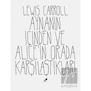 Aynanın İçinden ve Alicein Orada Karşılaştıkları