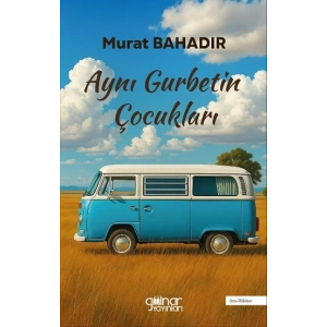 Aynı Gurbetin Çocukları