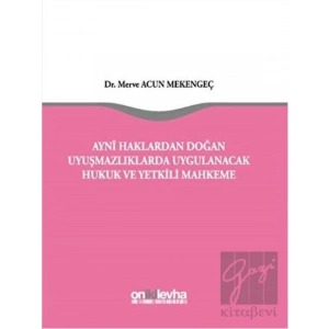 Ayni Haklardan Doğan Uyuşmazlıklarda Uygulanacak Hukuk ve Yetkili Mahkeme