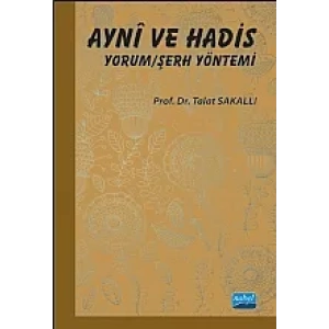 Aynî ve Hadis Yorum/Şerh Yöntemi
