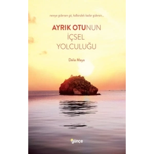 Ayrık Otunun İçsel Yolculuğu