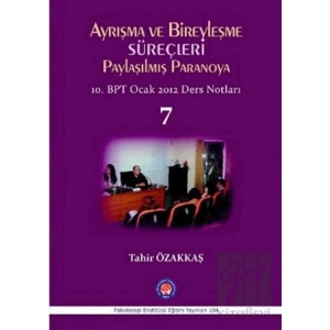 Ayrışma ve Bireyleşme Süreçleri - Paylaşılmış Paranoya 7