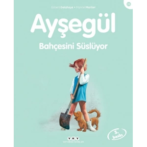 Ayşegül 25 - Bahçesini Süslüyor