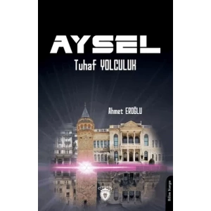 Aysel - Tuhaf Yolculuk