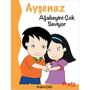 Ayşenaz Ağabeyini Çok Seviyor
