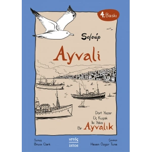 Ayvali: Dört Yazar, Üç Kuşak, İki Yaka Ayvalık