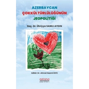 Azerbaycan Çokkültürlülüğünün Jeopolitiği