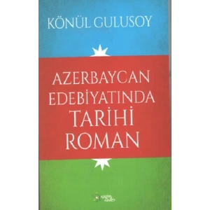 Azerbaycan Edebiyatında Tarihi Roman
