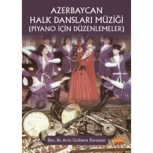 AZERBAYCAN HALK DANSLARI MÜZİĞİ (Piyano İçin Düzenlemeler)