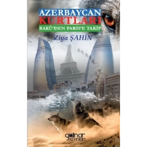 Azerbaycan Kurtları Bakü’den Paris’e Takip