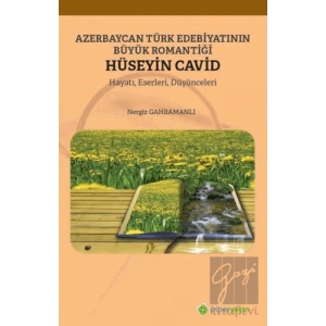 Azerbaycan Türk Edebiyatının Büyük Romantiği Hüseyin Cavid