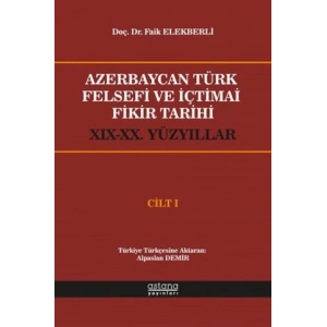 Azerbaycan Türk Felsefi ve İçtimai Fikir Tarihi Cilt 1