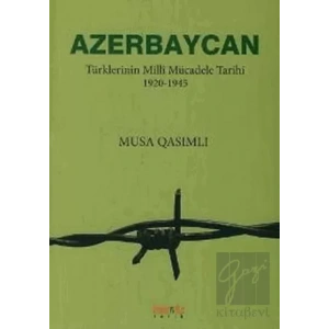 Azerbaycan Türklerinin Milli Mücadele Tarihi 1920-1945
