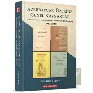 Azerbaycan Üzerine Genel Kaynaklar (1912-2020)