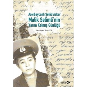 Azerbaycanlı Şehid Asker Malik Selimlinin Yarım Kalmış Günlüğü