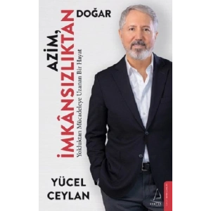 Azim İmkânsızlıktan Doğar
