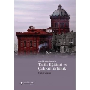 Azınlık Okullarında Tarih Eğitimi ve Çokkültürlülük